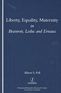 Liberty, Equality, Maternity (Paperback)