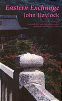 Eastern Exchange : Memoirs of People and Places (Paperback)