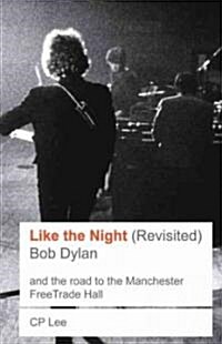 Bob Dylan: Like the Night (Paperback, 2, Revised)