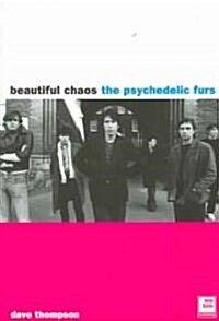 Psychedelic Furs: Beautiful Chaos (Paperback)