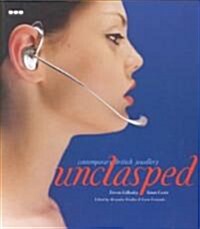 Unclasped, Contemporary British Jewellery (Paperback)