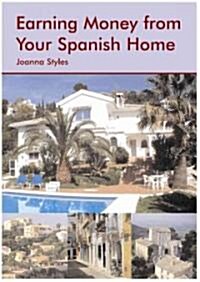 Earning Money from Your Spanish Home (Paperback)