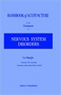 Handbook of Acupuncture in the Treatment of Nervous System Disorders (Hardcover)