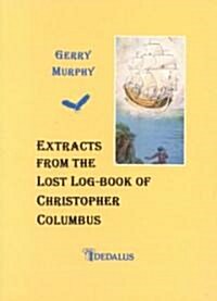 Extracts from the Lost Log-Book of Christopher Col (Hardcover)