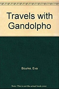 Travels with Gandolpho (Paperback)