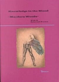 Knowledge in the Blood: New and Selected Poems (Paperback)