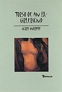 Torso of an Ex-Girlfriend (Hardcover)