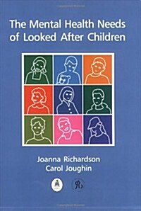 The Mental Health Needs of Looked After Children (Paperback)