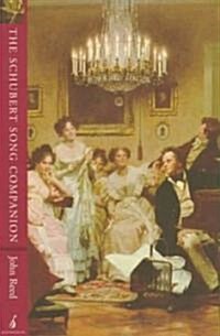 The Schubert Song Companion (Paperback, New ed)