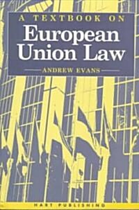 A Textbook of European Union Law (Paperback)