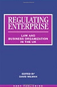 Regulating Enterprise : Law and Business Organisation in the UK (Hardcover)