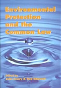 Environmental Protection and the Common Law (Hardcover)