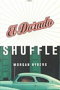 El Dorado Shuffle (Paperback)