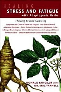 Healing Stress And Fatigue Author Adaptogenic Herbs (Paperback)