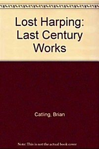 Late Harping: Last Century Works (Hardcover)