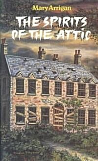 The Spirits of the Attic (Paperback)