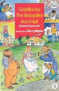 Goldilocks the Babysitter from Hell (Paperback)