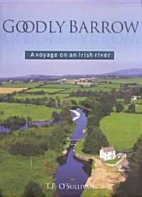 Goodly Barrow: A Voyage on an Irish River (Paperback)