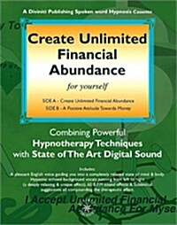 Create Unlimited Financial Abundance (Audio Cassette)