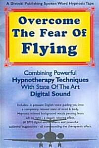 Overcome the Fear of Flying (Cassette, Unabridged)