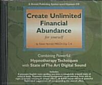 Create Unlimited Financial Abundance (Audio CD)