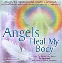Angels Heal My Body (CD-Audio)