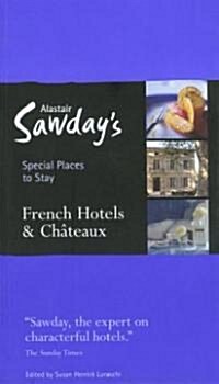 French Hotels and Chateaux : Special Places to Stay (Paperback, 5 Rev ed)