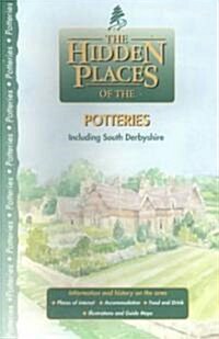 The Hidden Places of the Potteries: Including South Derbyshire (Paperback, 3rd)