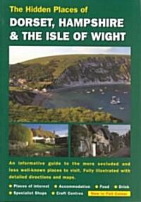 The Hidden Places of Dorset, Hampshire and the Isle of Wight (Paperback, 5TH)