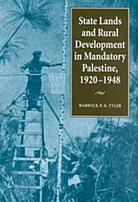 State Lands and Rural Development in Mandatory Palestine, 1920-1948 (Hardcover)