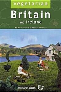 Vegetarian Britain: 700 Places to Eat and Sleep (Paperback, 2nd)