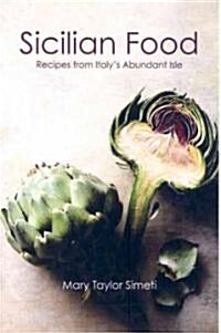 Sicilian Food : Recipes from Italys Abundant Isle (Paperback, New ed)