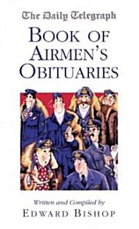 The Daily Telegraph Book of Airmens Obituaries (Hardcover)