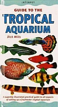 An Interpet Guide to the Tropical Aquarium (Hardcover, New ed)