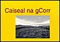 Caiseal Na Gcorr (Hardcover)