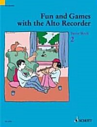 Fun and Games with the Alto Recorder : Tutor Book (Paperback)
