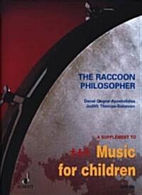 The Raccoon Philosopher: For Voice and Orff Instruments - Performance Score (Paperback)