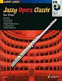 Jazzy Opera Classix: For Flute (Hardcover)