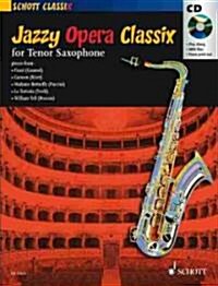 Jazzy Opera Classix: For Tenor Saxophone (Hardcover)