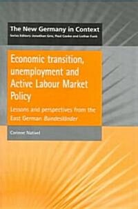 Economic Transition, Unemployment and Active Labour Market Policy (Paperback)