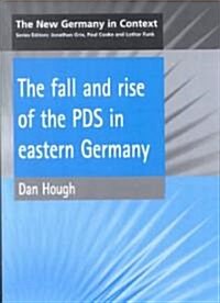 Fall and Rise of the Pds in Eastern Germany (Hardcover)