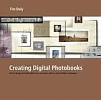 Creating Digital Photobooks (Paperback)