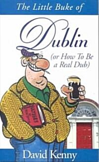 The Little Buke of Dublin: Or How to Be a Real Dub (Paperback)