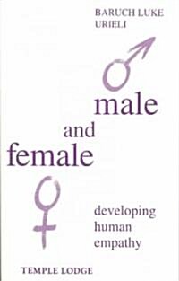 Male and Female : Developing Human Empathy (Paperback)