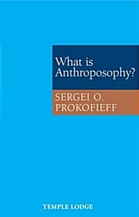What Is Anthroposophy? (Paperback)