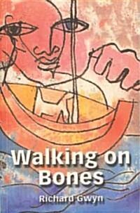 Walking on Bones (Paperback)