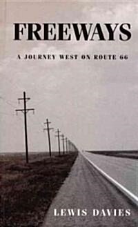 Freeways : A Journey West on Route 66 (Paperback, New ed)