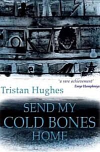 Send My Cold Bones Home (Paperback)