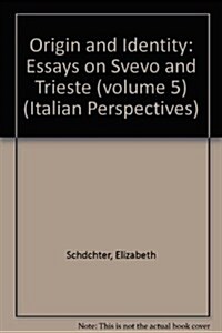 Origin and Identity : Essays on Svevo and Trieste (Paperback)