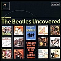 The Beatles Uncovered: 1,000,000 Mop-Top Murders by the Fans and the Famous (Paperback)